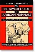 The Behavior Guide to African Mammals: Including Hoofed Mammals, Carnivores, Primates