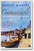 Constantinople: City of the World’s Desire 1453-1924