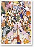 Silk Road – Monks, Warriors & Merchants on the Silk Road